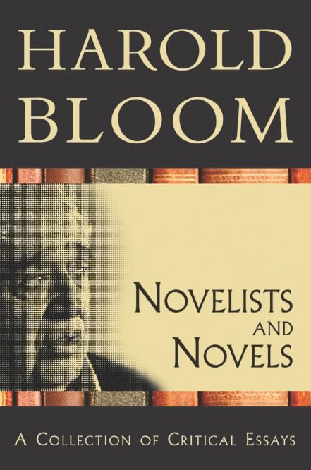 Novelists And Novels: A Collection Of Critical Essays (Bloom'S Literary Criticism 20Th Anniversary Collection),Used