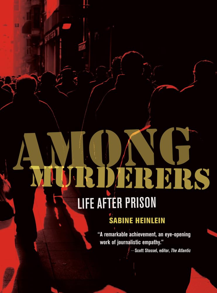 Among Murderers: Life After Prison,New