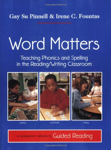 Word Matters: Teaching Phonics and Spelling in the Reading/Writing Classroom (F&P Professional Books and Multimedia),Used