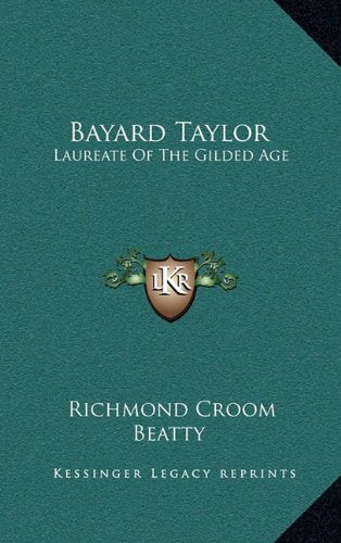 Bayard Taylor: Laureate Of The Gilded Age,Used