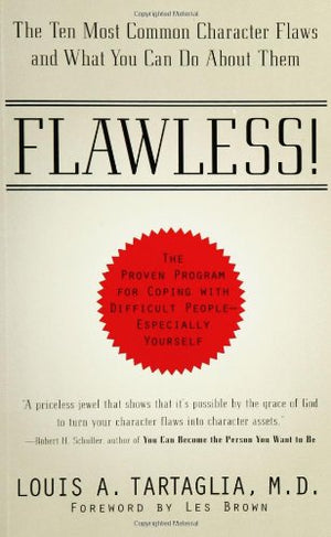 Flawless: The 10 Most Common Character Flaws And What You Can Do About Them,New