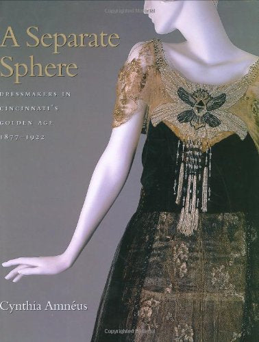 A Separate Sphere (Costume Society of America Series),Used