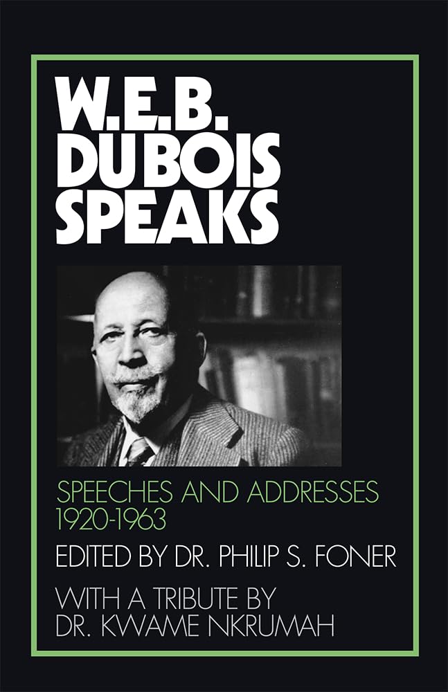 W.E.B. Du Bois Speaks: Speeches and Addresses 19201963,Used