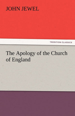 The Apology of the Church of England,Used