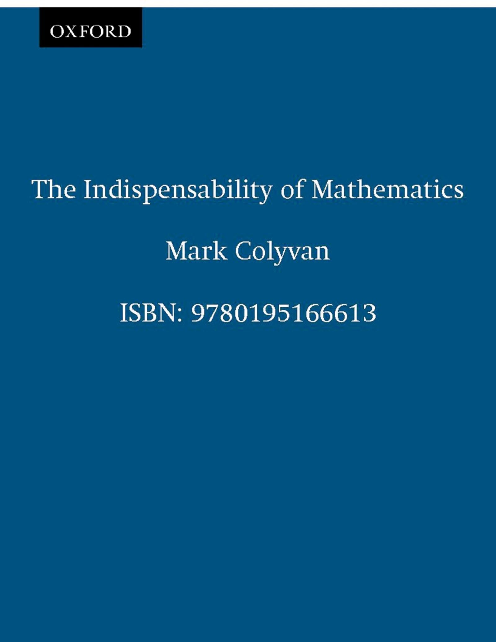 The Indispensability Of Mathematics (Oxford University Press Paperback)