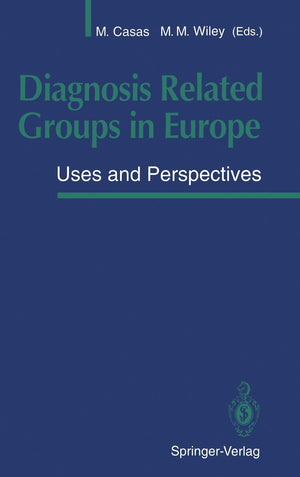 Diagnosis Related Groups in Europe: Uses and Perspectives,Used