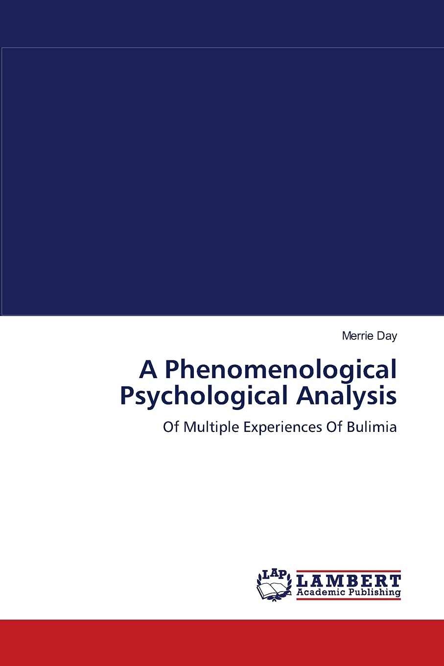 A Phenomenological Psychological Analysis: Of Multiple Experiences Of Bulimia,Used