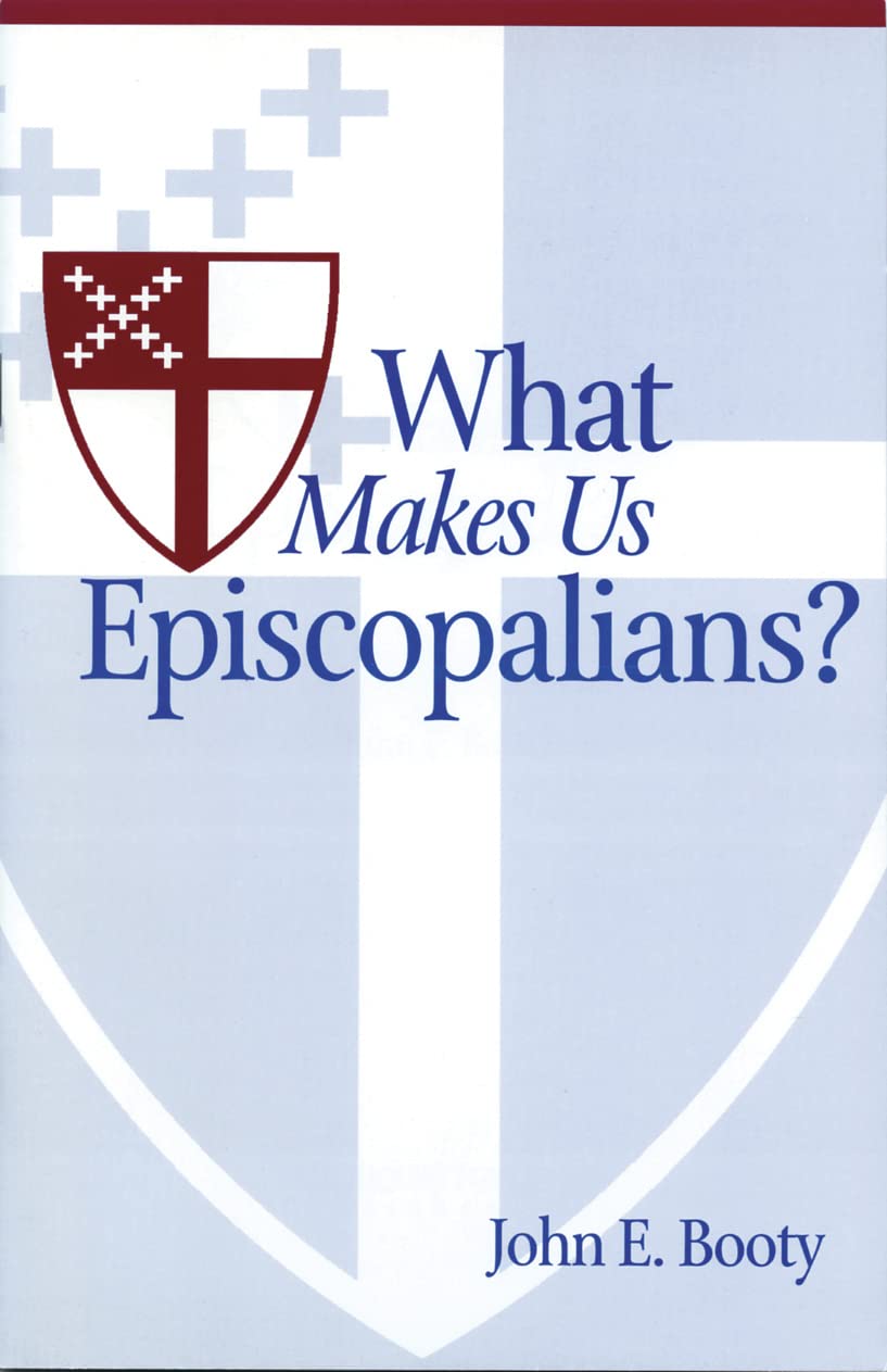 What Makes Us Episcopalians?,New