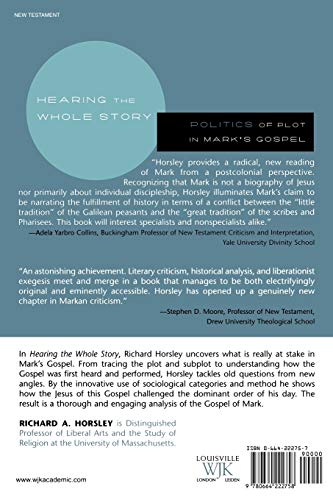 Hearing The Whole Story: The Politics Of Plot In Mark'S Gospel,New