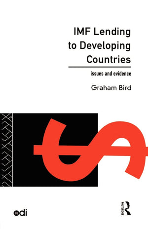 IMF Lending to Developing Countries: Issues and Evidence (Development Policy Studies Series),New