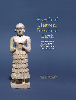Breath of Heaven, Breath of Earth: Ancient Near Eastern Art from American Collections,Used