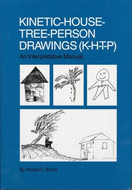Kinetic HouseTreePerson Drawings: KHTP: An Interpretative Manual,New