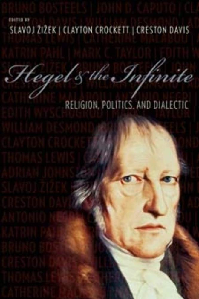 Hegel and the Infinite: Religion, Politics, and Dialectic (Insurrections: Critical Studies in Religion, Politics, and Culture),New