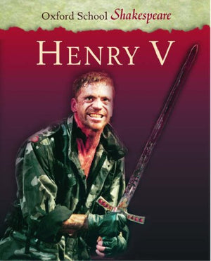 Henry V (Oxford School Shakespeare Series),New