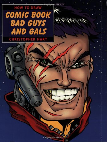 How to Draw Comic Book Bad Guys and Gals,Used