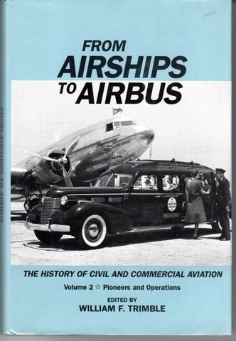 From Airships to Airbus: The History of Civil and Commercial Aviation (Vol. 2: Pioneers and Operations),Used