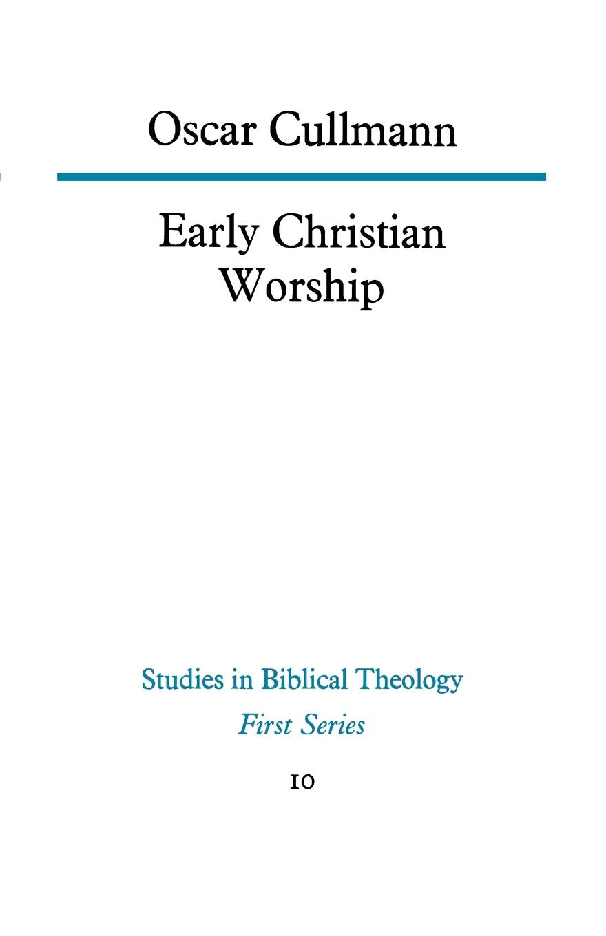 Early Christian Worship (Studies in Biblical Theology),Used