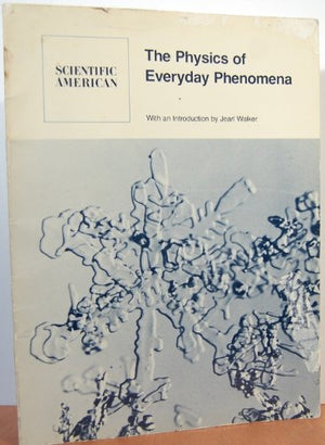 The Physics of everyday phenomena: Readings from Scientific American,Used