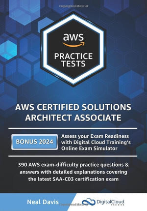 AWS Certified Solutions Architect Associate Practice Tests 2019: 390 AWS Practice Exam Questions with Answers & detailed Explana,Used