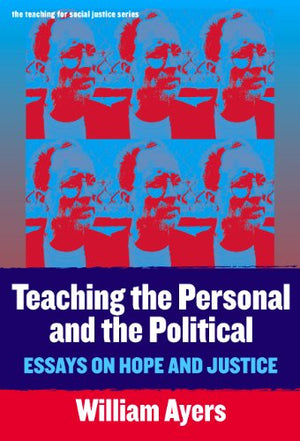 Teaching The Personal And The Political: Essays On Hope And Justice (The Teaching For Social Justice Series),Used