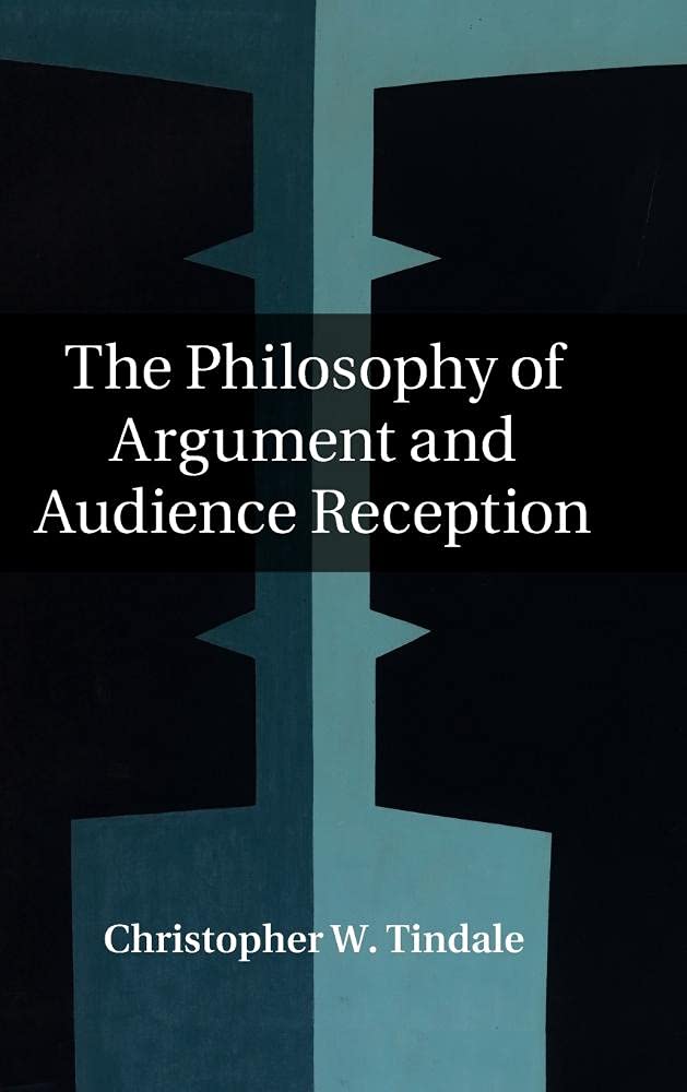 The Philosophy of Argument and Audience Reception,Used