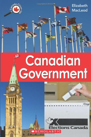 Canada Close Up: Canadian Government
