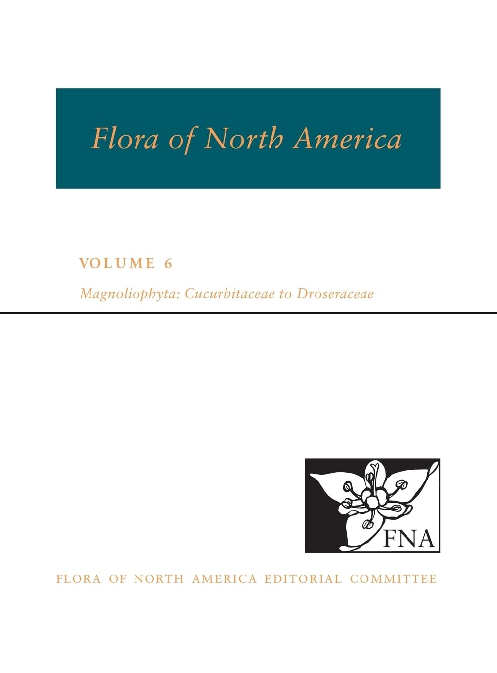 Flora of North America, Vol. 6: Magnoliophyta  Cucurbitaceae to Droseraceae,Used