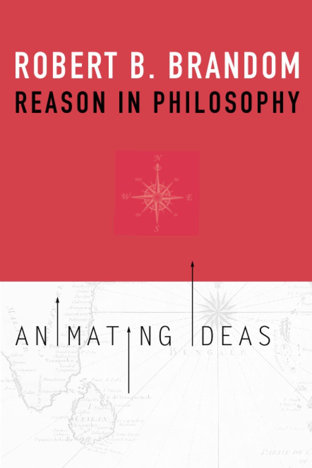 Reason in Philosophy: Animating Ideas,Used