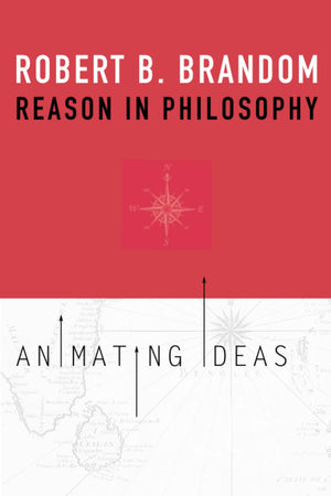 Reason in Philosophy: Animating Ideas,Used