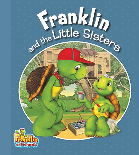 Franklin And The Little Sisters (Franklin And Friends)