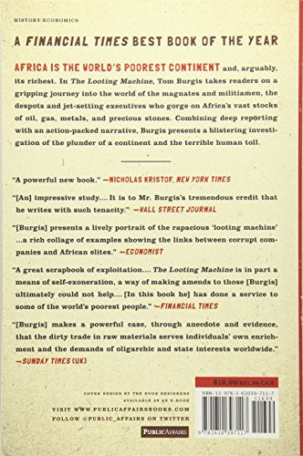 The Looting Machine: Warlords, Oligarchs, Corporations, Smugglers, and the Theft of Africa's Wealth,New