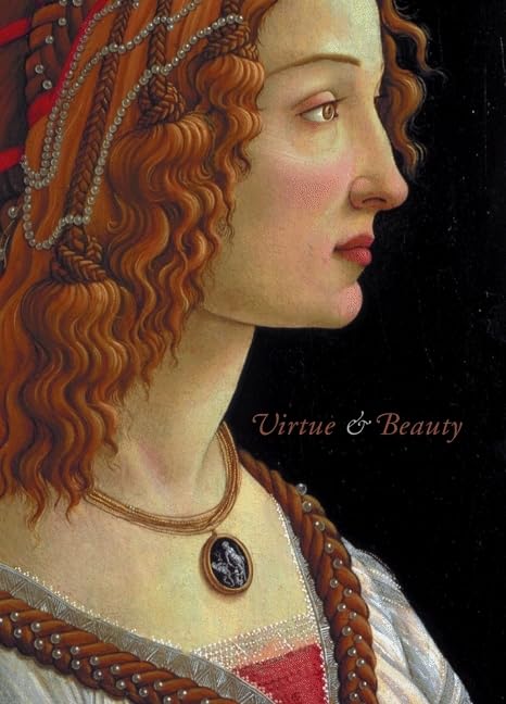 Virtue and Beauty: Leonardos Ginevra de Benci and Renaissance Portraits of Women