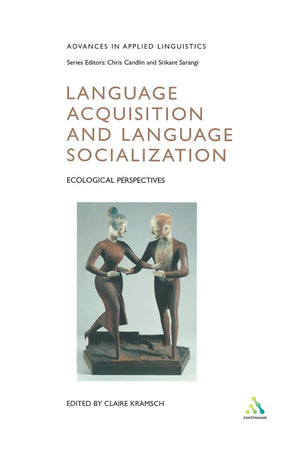 Language Acquisition And Language Socialization: Ecological Perspectives (Advances In Applied Linguistics),Used