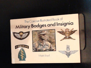 The Concise Illustrated Book of Military Badges and Insignia,Used