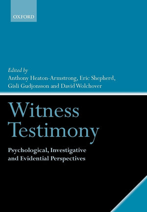 Witness Testimony: Psychological, Investigative and Evidential Perspectives,Used