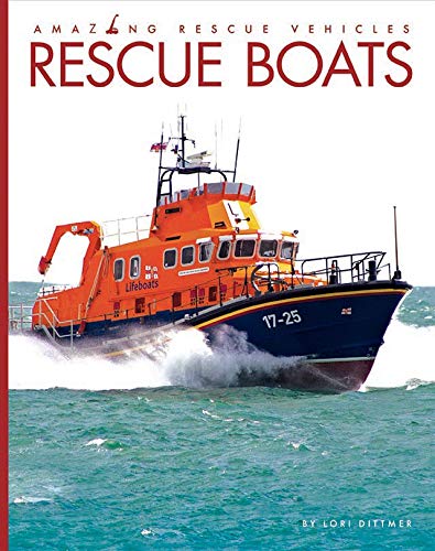 Rescue Boats (Amazing Rescue Vehicles)