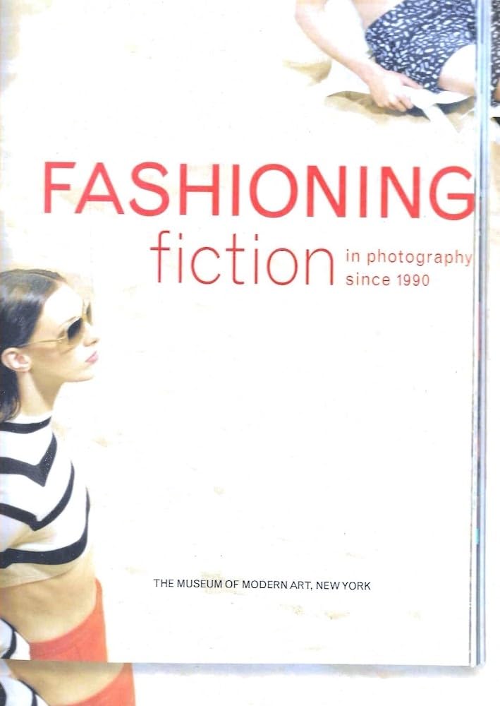 Fashioning Fiction In Photography Since 1990,Used
