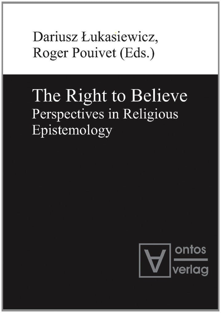 The Right to Believe: Perspectives in Religious Epistemology,Used