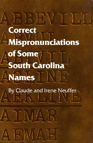 Correct Mispronunciations of Some South Carolina Names,Used