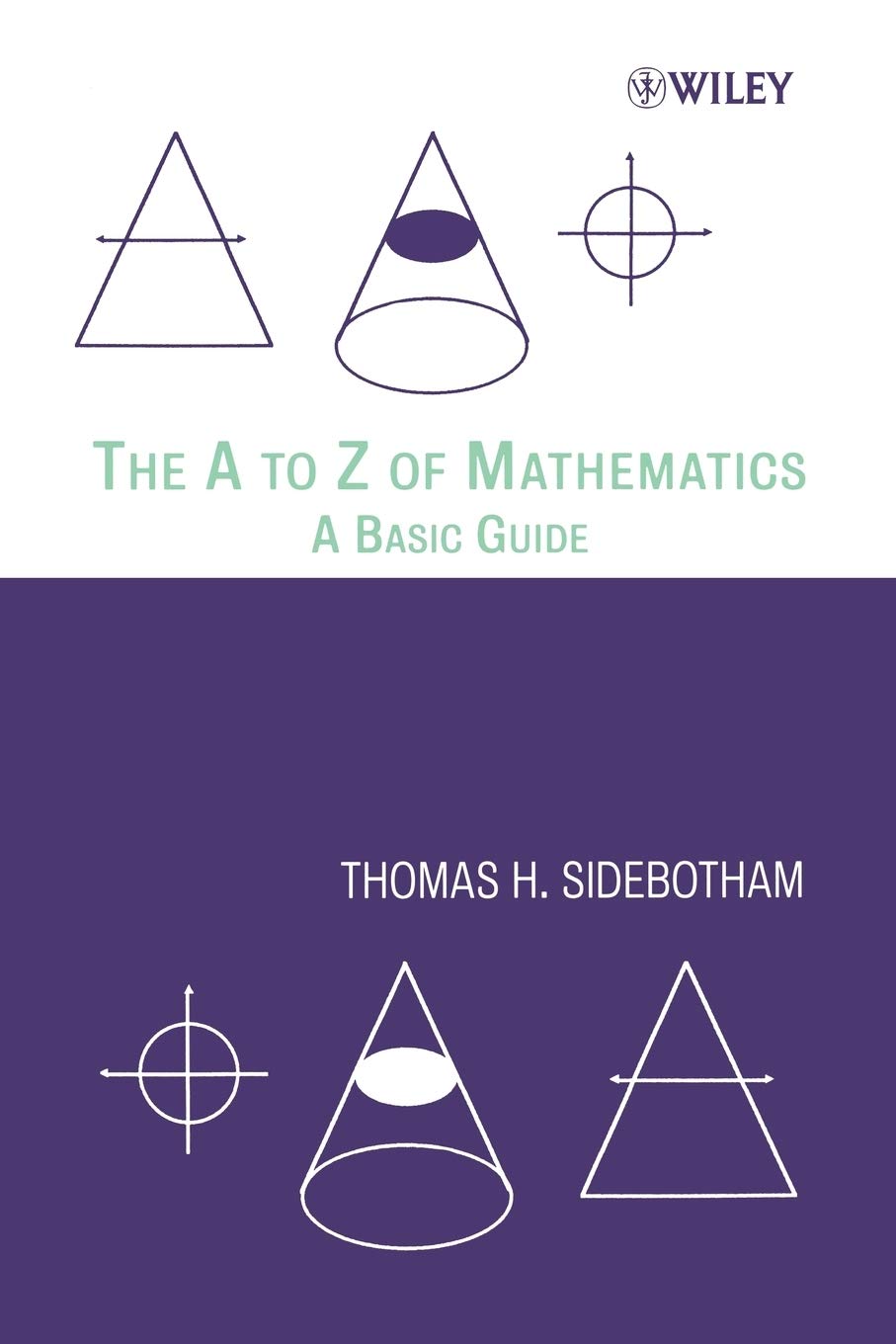 The A to Z of Mathematics: A Basic Guide,New