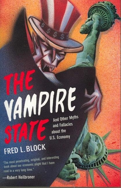 The Vampire State: And Other Myths and Fallacies About the U.S. Economy,Used
