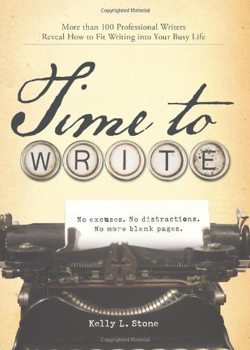 Time to Write: More Than 100 Professional Writers Reveal How to Fit Writing into Your Busy Life,Used