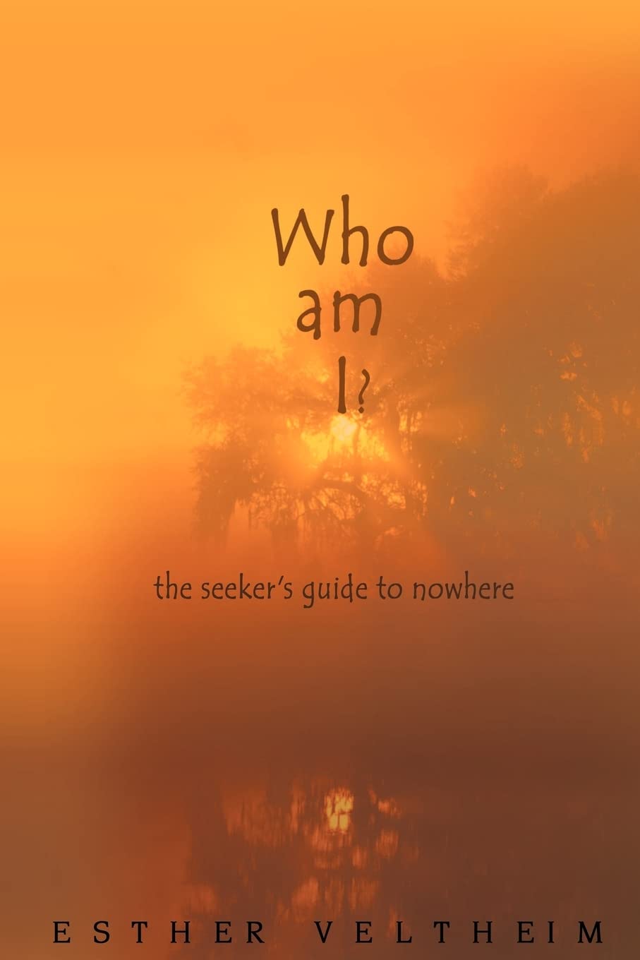 Who Am I?: The Seeker's Guide to Nowhere,Used