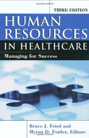 Human Resources In Healthcare: Managing for Success, Third Edition,Used