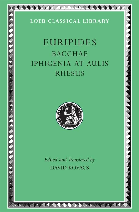 Euripides: Bacchae. Iphigenia at Aulis. Rhesus (Loeb Classical Library No. 495),Used