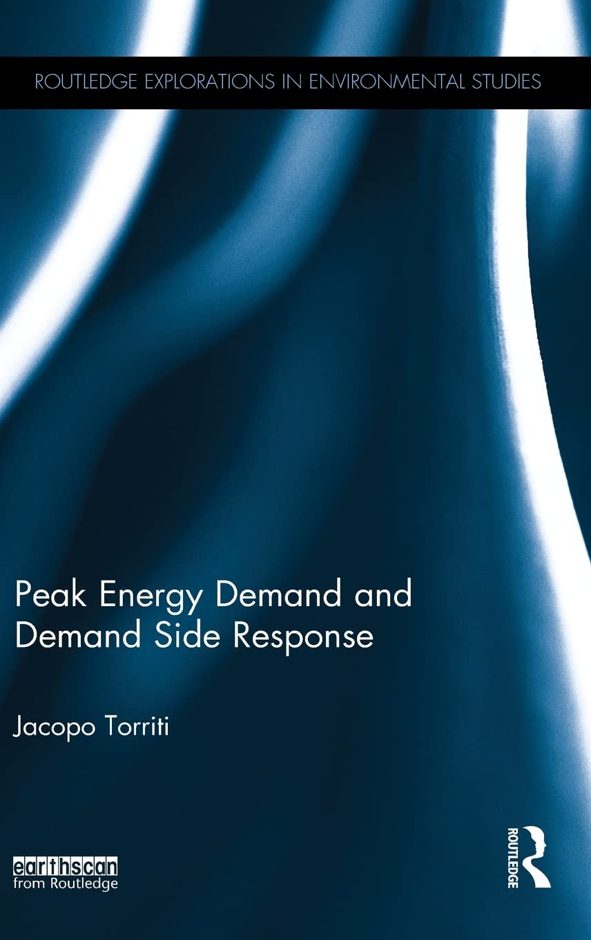 Peak Energy Demand and Demand Side Response (Routledge Explorations in Environmental Studies),Used