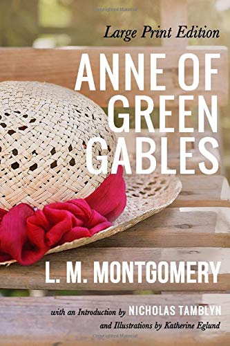 Anne of Green Gables (Large Print Edition) by L. M. Montgomery (Illustrated),Used