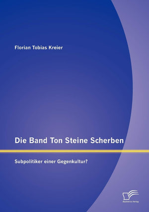 Die Band Ton Steine Scherben: Subpolitiker einer Gegenkultur? (German Edition),Used