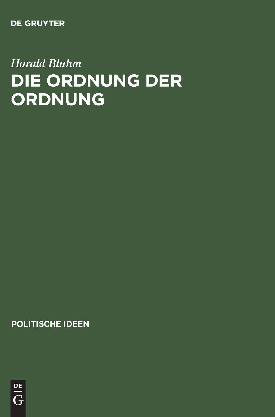 Die Ordnung Der Ordnung: Das Politische Philosophieren Von Leo Strauss (Politische Ideen, 13) (German Edition),Used
