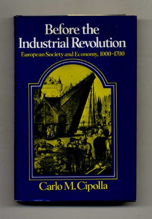 Before the Industrial Revolution: European Society and Economy. 10001700,Used